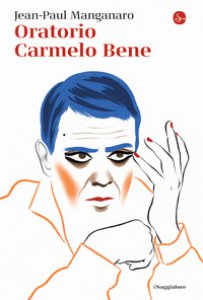 Copertina di 'Oratorio Carmelo Bene'