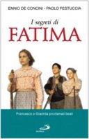 I segreti di Fatima - De Concini Ennio, Festuccia Paolo