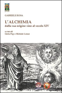 Copertina di 'L' alchimia dalla sua origine sino al secolo XIV'
