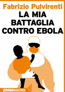 Copertina di 'La mia battaglia contro Ebola'