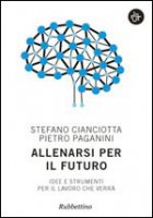 Allenarsi per il futuro - Stefano Cianciotta, Pietro Paganini