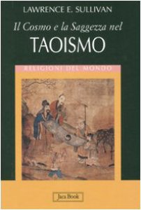 Copertina di 'Il cosmo e la saggezza nel taoismo'
