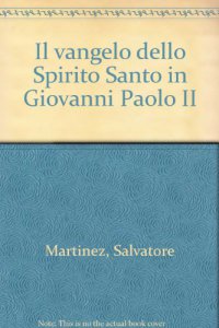 Copertina di 'Il vangelo dello spirito santo in Giovanni Paolo II'