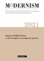 Modernism. 2021: Autour d'Alfred Loisy et de l'exégèse en temps de guerre