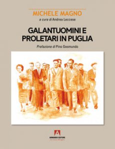 Copertina di 'Galantuomini e proletari in Puglia'