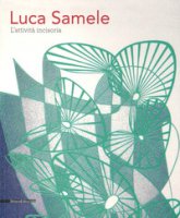 Luca Samele. L'attivit incisoria. Linee stimolatrici di immaginazione. Ediz. illustrata