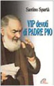Copertina di 'Vip devoti di padre Pio'
