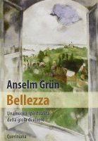 Bellezza - Anselm Grün