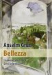 Bellezza - Anselm Grn
