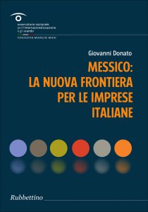 Copertina di 'Messico: la nuova frontiera per le imprese italiane'