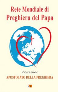 Copertina di 'Rete mondiale di preghiera del Papa. Ricreazione - Apostolato della Preghiera'