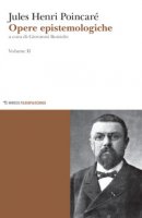 Opere epistemologiche - Poincar Jules-Henri