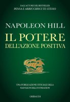 Il potere dell'azione positiva - Napoleon Hill