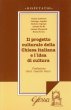 Il progetto culturale della Chiesa italiana e l'idea di cultura - Giuseppe Angelini, Gianni Ambrosio, Antonio Margaritti
