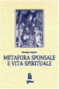 Copertina di 'Metafora sponsale e vita spirituale'