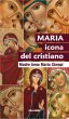 Maria icona del cristiano - Anna Maria Cnopi