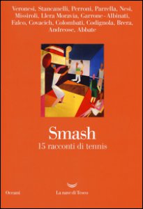 Copertina di 'Smash. 15 racconti di tennis'