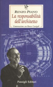 Copertina di 'La responsabilit dell'architetto. Conversazione con Renzo Cassigoli'