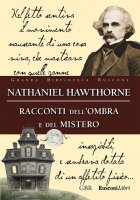Racconti dellombra e del mistero - Nathaniel Hawthorne
