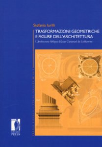 Copertina di 'Trasformazioni geometriche e figure dell'architettura. L'Architettura Obliqua di Juan Caramuel de Lobkowitz'