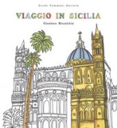 Viaggio in Sicilia. Viaggia, assaggia, colora - Biscalchin Gianluca