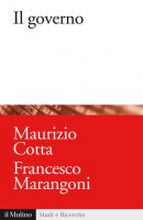 Il governo - Maurizio Cotta, Francesco Marangoni