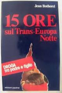 Copertina di 'Quindici ore sul Trans Europa notte'