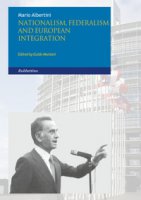 Nationalism federalism and european integration - Albertini Mario