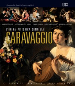 Copertina di 'Caravaggio. L'opera pittorica completa'