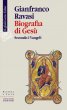 Biografia di Ges - Gianfranco Ravasi