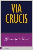 Via Crucis - Gianluigi Nuzzi