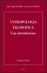 Copertina di 'Antropologia filosofica. Una introduzione'