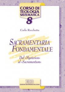Copertina di 'Sacramentaria fondamentale. Dal mysterion al sacramentum'
