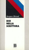 Dio nella Scrittura - Briend Jacques