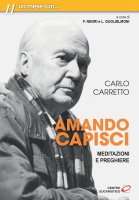 Amando capisci - Carlo Carretto