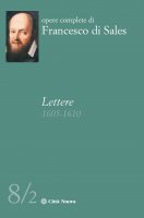 Lettere (1605-1610). Vol. 8/2 - Francesco di Sales (san)