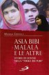 Asia Bibi, Malala e le altre - Michela Coricelli