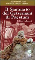 Il Santuario del Getsemani di Paestum - Mela Lino