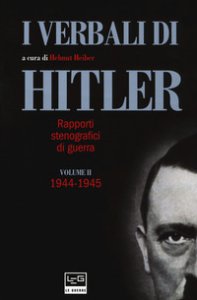 Copertina di 'I verbali di Hitler. Rapporti stenografici di guerra'