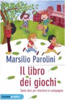 Il libro dei giochi - Marsilio Parolini