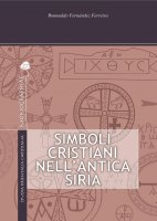 Simboli cristiani nell’antica Siria - Romualdo Fernández Ferreira