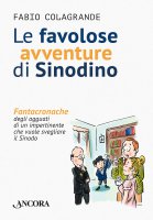 Le favolose avventure di Sinodino - Fabio Colagrande
