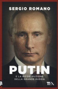 Copertina di 'Putin e la ricostruzione della grande Russia'