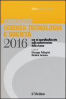 Annuario scienza tecnologia e societ (2016)