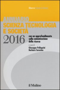 Copertina di 'Annuario scienza tecnologia e societ (2016)'
