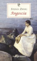 Angoscia - Zweig Stefan