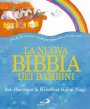 La nuova bibbia dei bambini - Bob Hartman, Krisztina Kallai Nagy