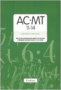 Copertina di 'AC-MT 11-14. Test di valutazione delle abilit di calcolo e problem solving dagli 11 ai 14 anni. Con protocolli'
