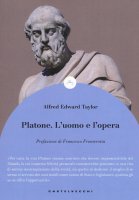 Platone. L'uomo e l'opera - Alfred E. Taylor