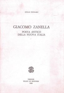 Copertina di 'Giacomo Zanella. Poeta antico della nuova Italia'